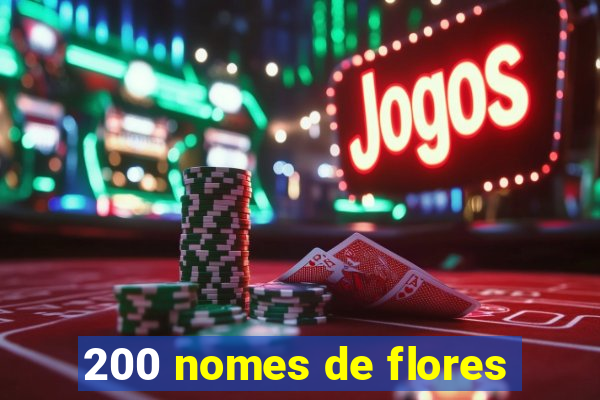 200 nomes de flores